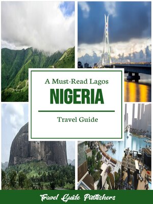 cover image of A Must-Read Lagos Nigeria Travel Guide